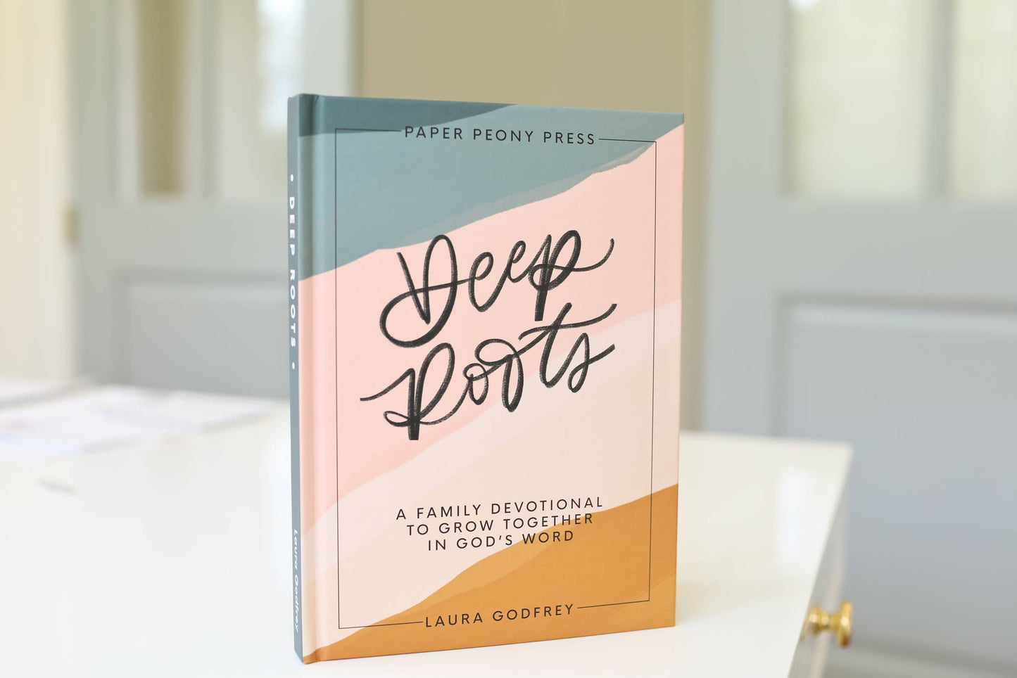 Deep Roots: A Family Devotional for Kids, Teens and Parents